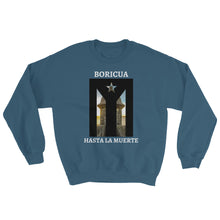 Load image into Gallery viewer, &quot;Boricua Hasta La Muerte&quot; Resistance Flag / El Morro I Sweatshirt - Boricua Spirit