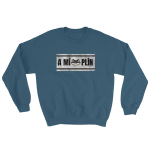 "A Mí, Plín" Sweatshirt - Boricua Spirit