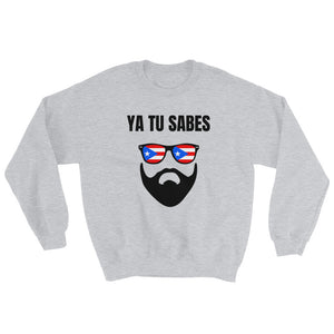 "Ya Tu Sabes" Sweatshirt - Boricua Spirit