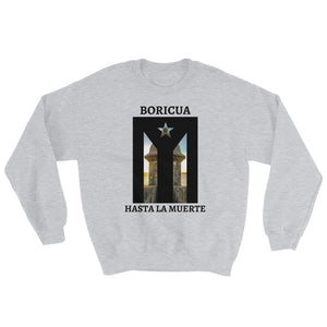 "Boricua Hasta La Muerte" Resistance Flag / El Morro I Sweatshirt - Boricua Spirit