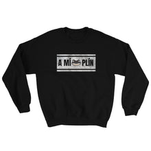 Load image into Gallery viewer, &quot;A Mí, Plín&quot; Sweatshirt - Boricua Spirit
