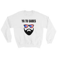 Load image into Gallery viewer, &quot;Ya Tu Sabes&quot; Sweatshirt - Boricua Spirit