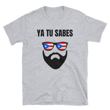 Load image into Gallery viewer, &quot;Ya Tu Sabes&quot; Unisex T-Shirt - Boricua Spirit