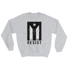 Load image into Gallery viewer, &quot;Resist&quot; Sweatshirt - Boricua Spirit