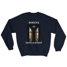 Load image into Gallery viewer, &quot;Boricua Hasta La Muerte&quot; Resistance Flag / El Morro I Sweatshirt - Boricua Spirit