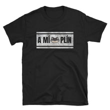 Load image into Gallery viewer, &quot;A Mí, Plín&quot; Unisex T-Shirt - Boricua Spirit